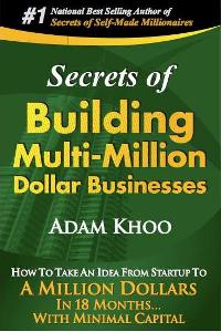 Secrets Of Building Multi-Million Dollar Businesses